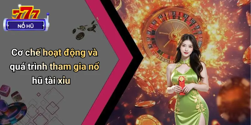 Nổ Hũ Tài Xỉu Là Gì