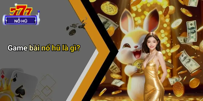 Game Bài Nổ Hũ