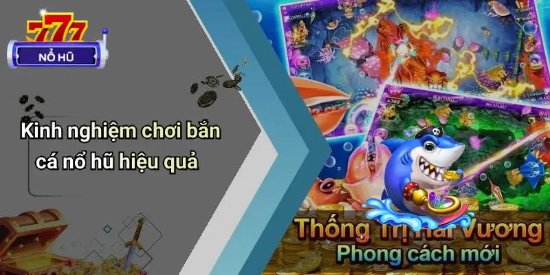 Bắn Cá Nổ Hũ