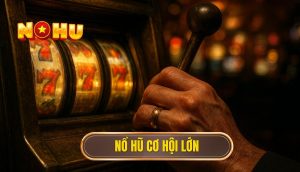 thumb - nổ hũ cơ hội lớn