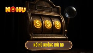 thumb - nổ hũ không rủi ro