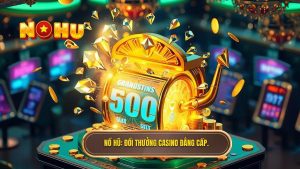  Đổi Thưởng Casino Online: Bí Quyết Chiến Thắng Tại NỔ HŨ 2024
