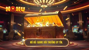 Game Đổi Thưởng Kiếm Tiền Thật: Bí Quyết Chiến Thắng Từ Chuyên Gia